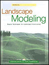 Landscape Modeling: Digital Techniques for Landscape Visualization